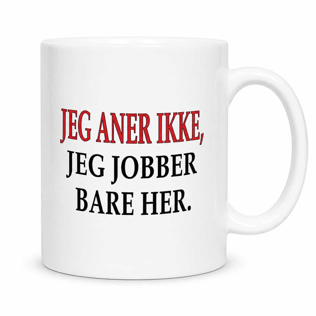 Morsomt krus Jeg aner ikke – JEG ANER IKKE,