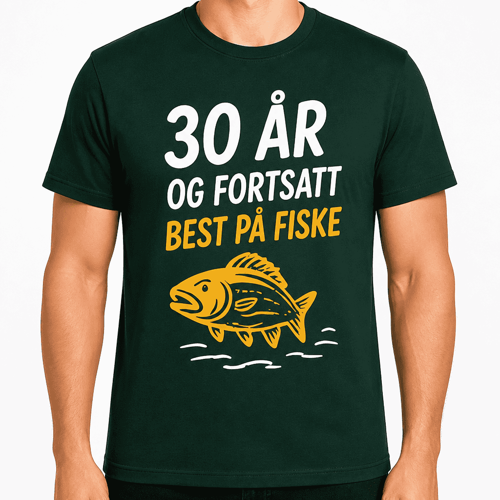 T-skjorte til 30-årsdag – 30 år og fortsatt best på fiske