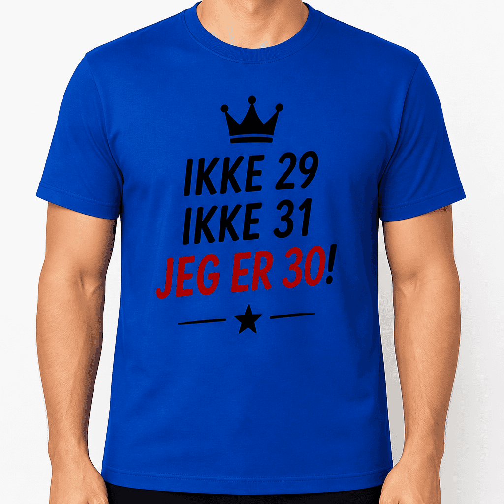 T-skjorte til 30-årsdag – Ikke 29 ikke 31 jeg er 30!