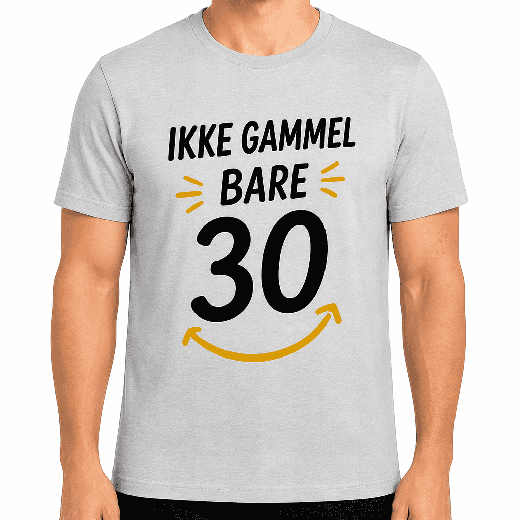 T-skjorte til 30-årsdag – Ikke gammel bare 30