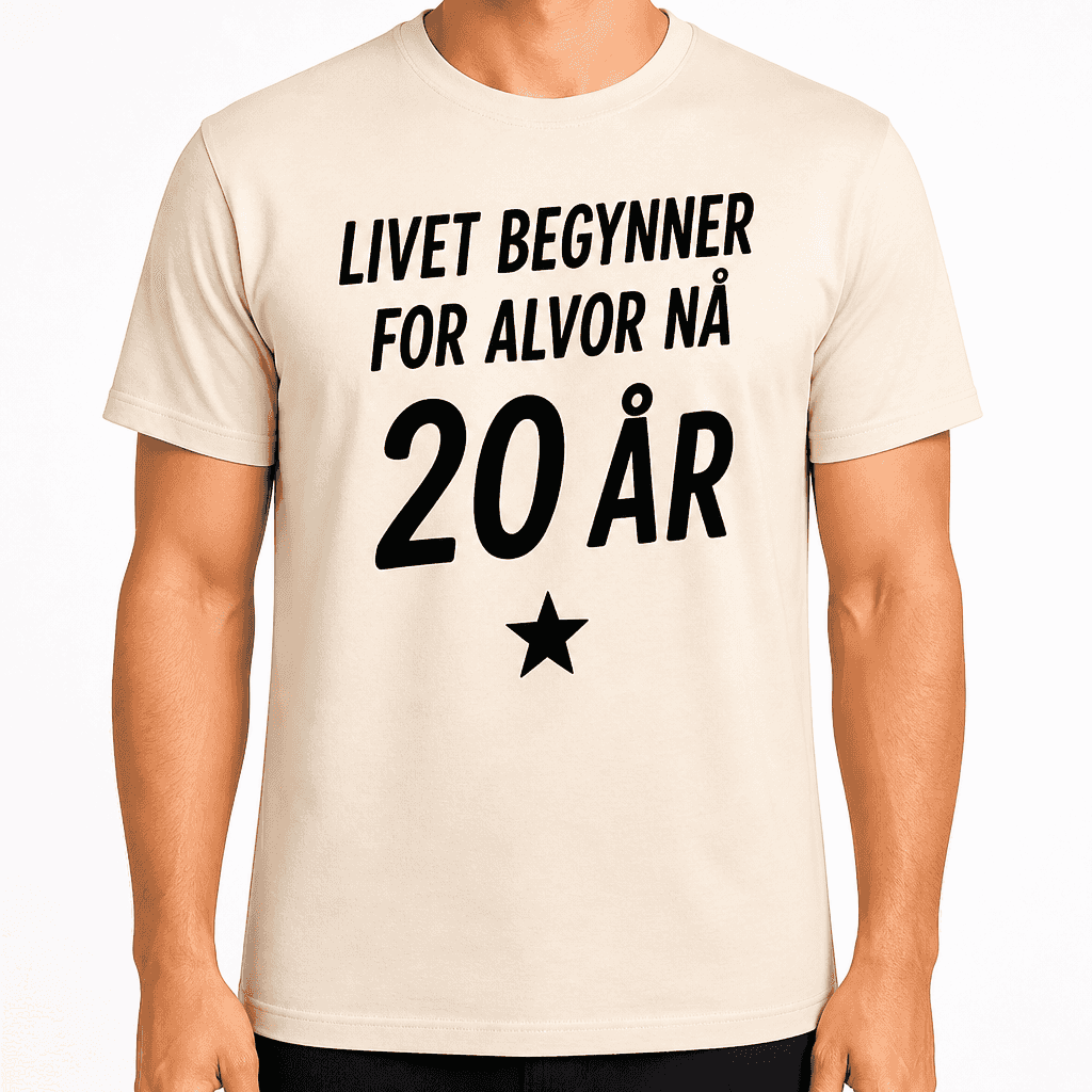 T-skjorte til 20-årsdag – Livet begynner for alvor nå 20 år