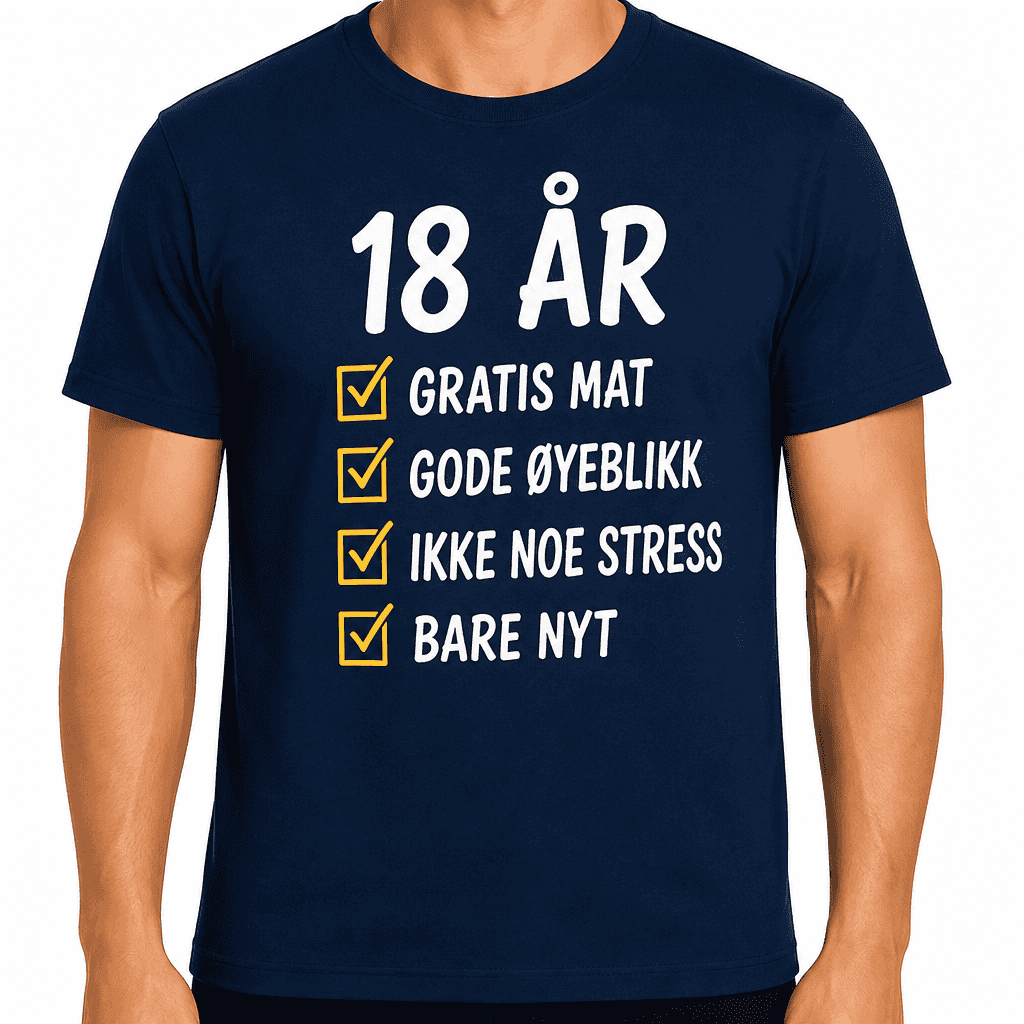 T-skjorte til 18-årsdag – 18 år gratis mat gode øyeblikk ikke noe stress bare nyt