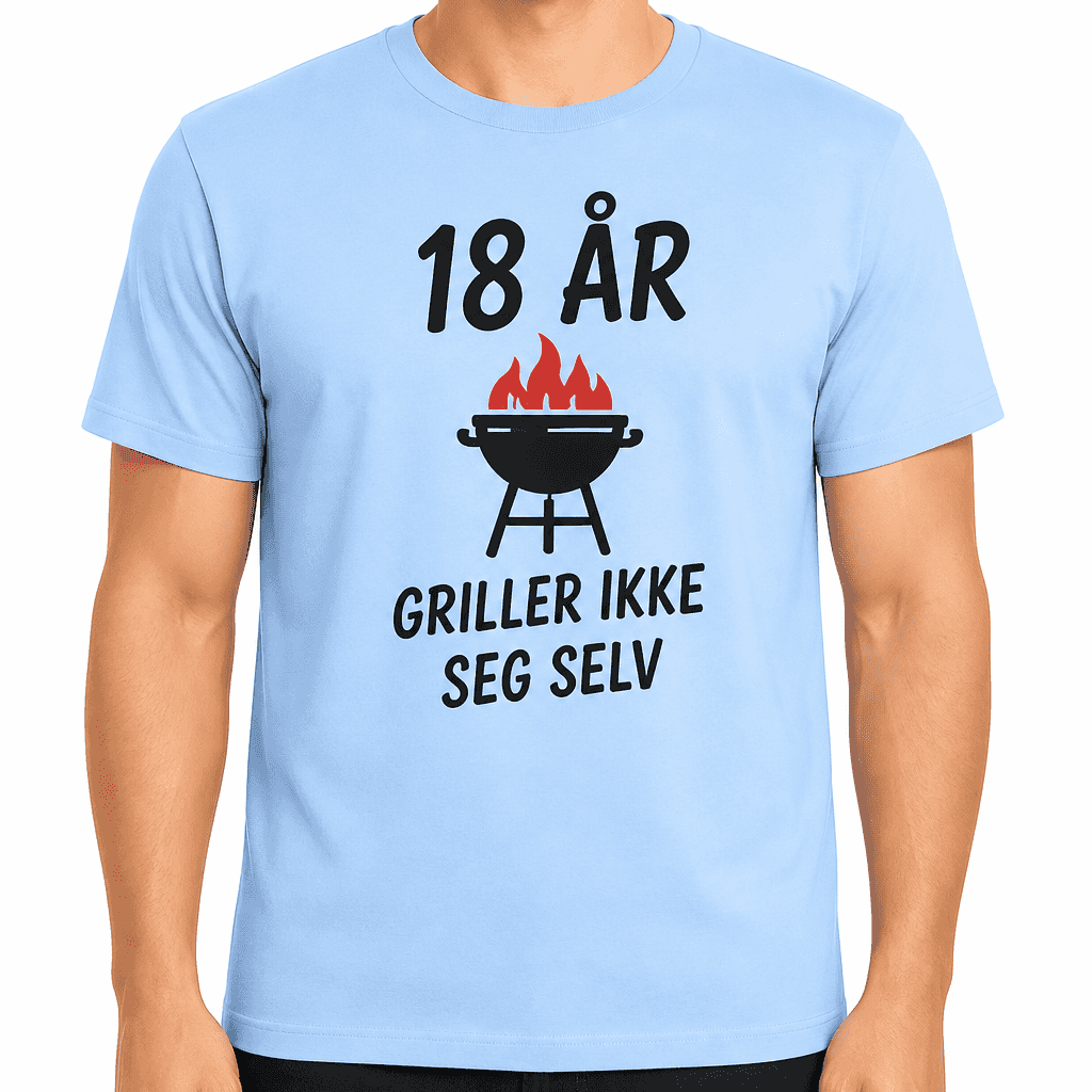 T-skjorte til 18-årsdag – 18 år griller ikke seg selv