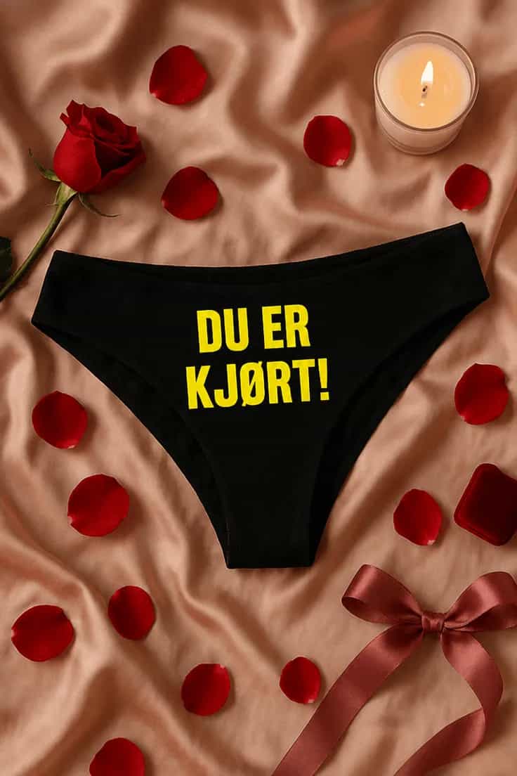 Dameundertøy Du er kjørt. – DU ER KJØRT!