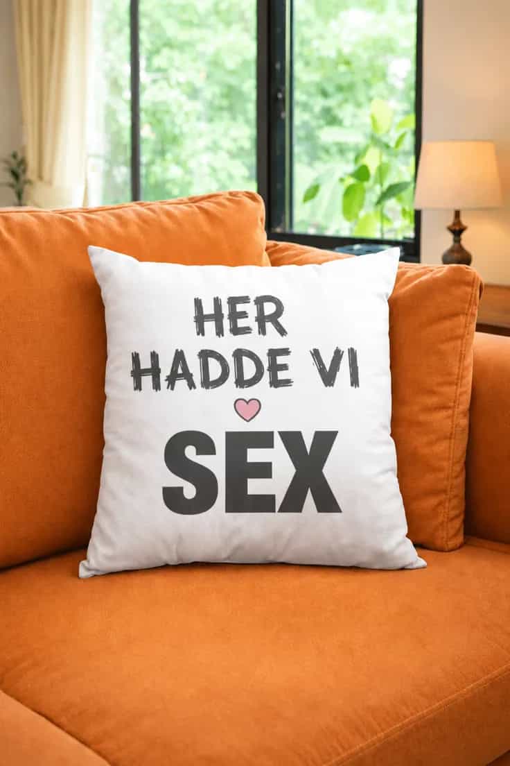 Dekorativ pute Her hadde vi sex – HER HADDE VI SEX