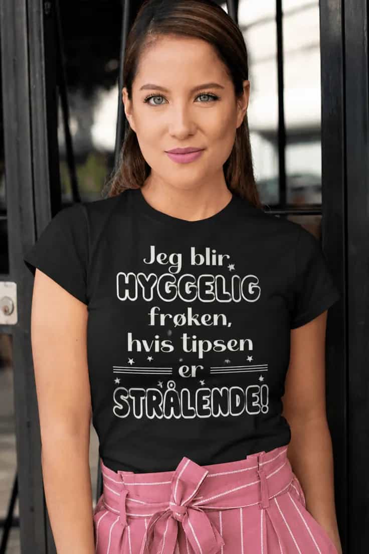 Morsom t-skjorte Hyggelig frøken | Jeg blir