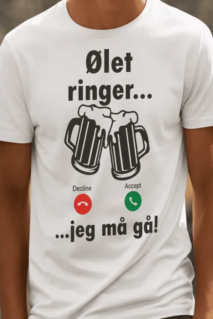 Morsom t-skjorte Ølet kaller jeg må gå