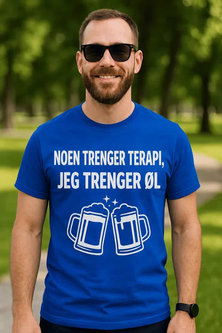 Morsom t-skjorte Ølterapi – NOEN TRENGER TERAPI,