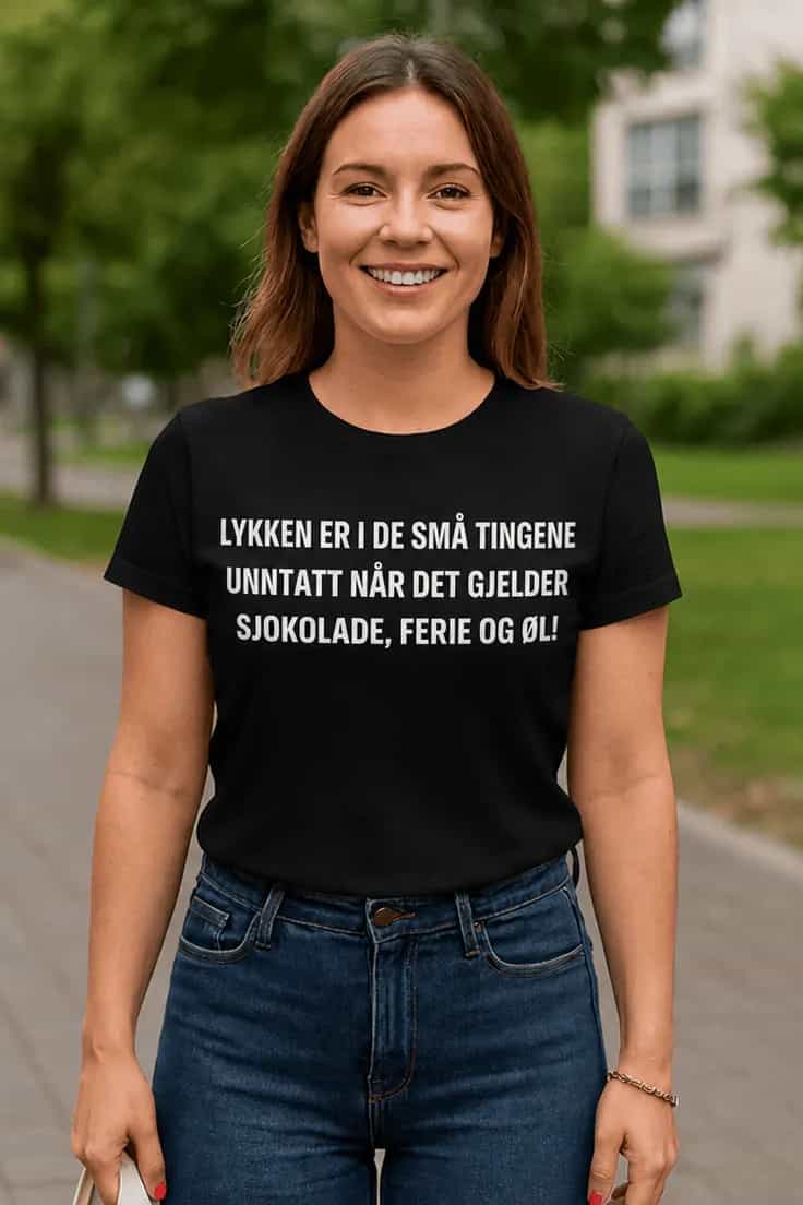 Morsom t-skjorte Lykke i små ting – LYKKEN ER I