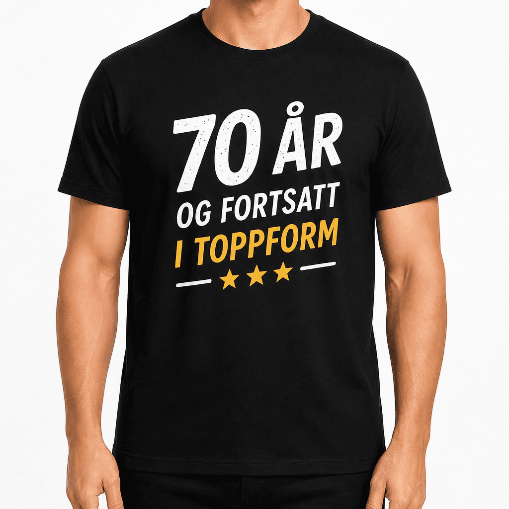 T-skjorte til 70-årsdag – 70 år og fortsatt i toppform