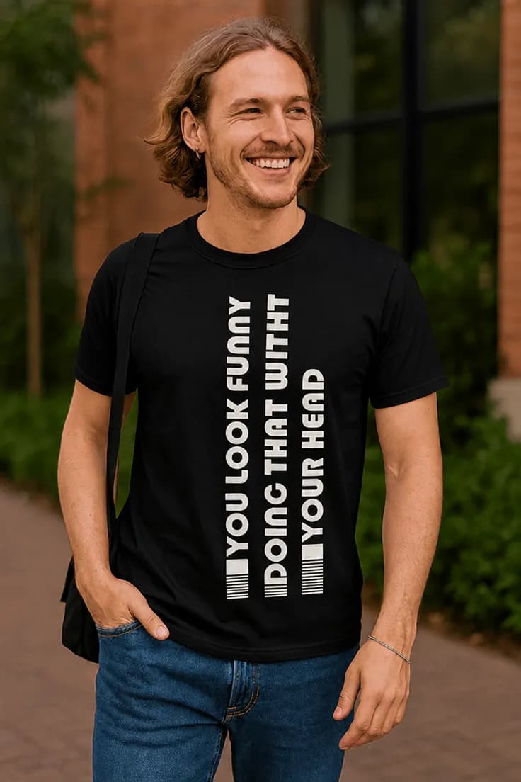 Morsom t-skjorte Du ser morsom ut – YOU LOOK FUNNY