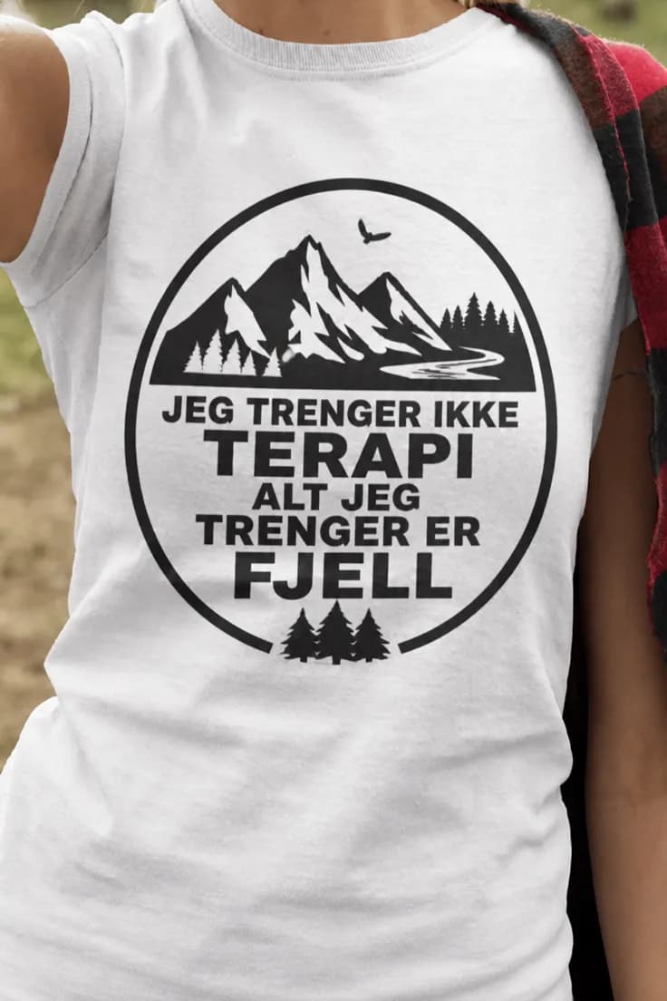 Morsom t-skjorte Fjellterapi – JEG TRENGER IKKE