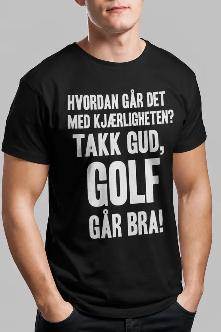 Morsom t-skjorte Golf og kjærlighet – HVORDAN GÅR DET