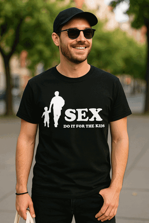 SEX DO IT FOR THE KIDS - T-skjorte