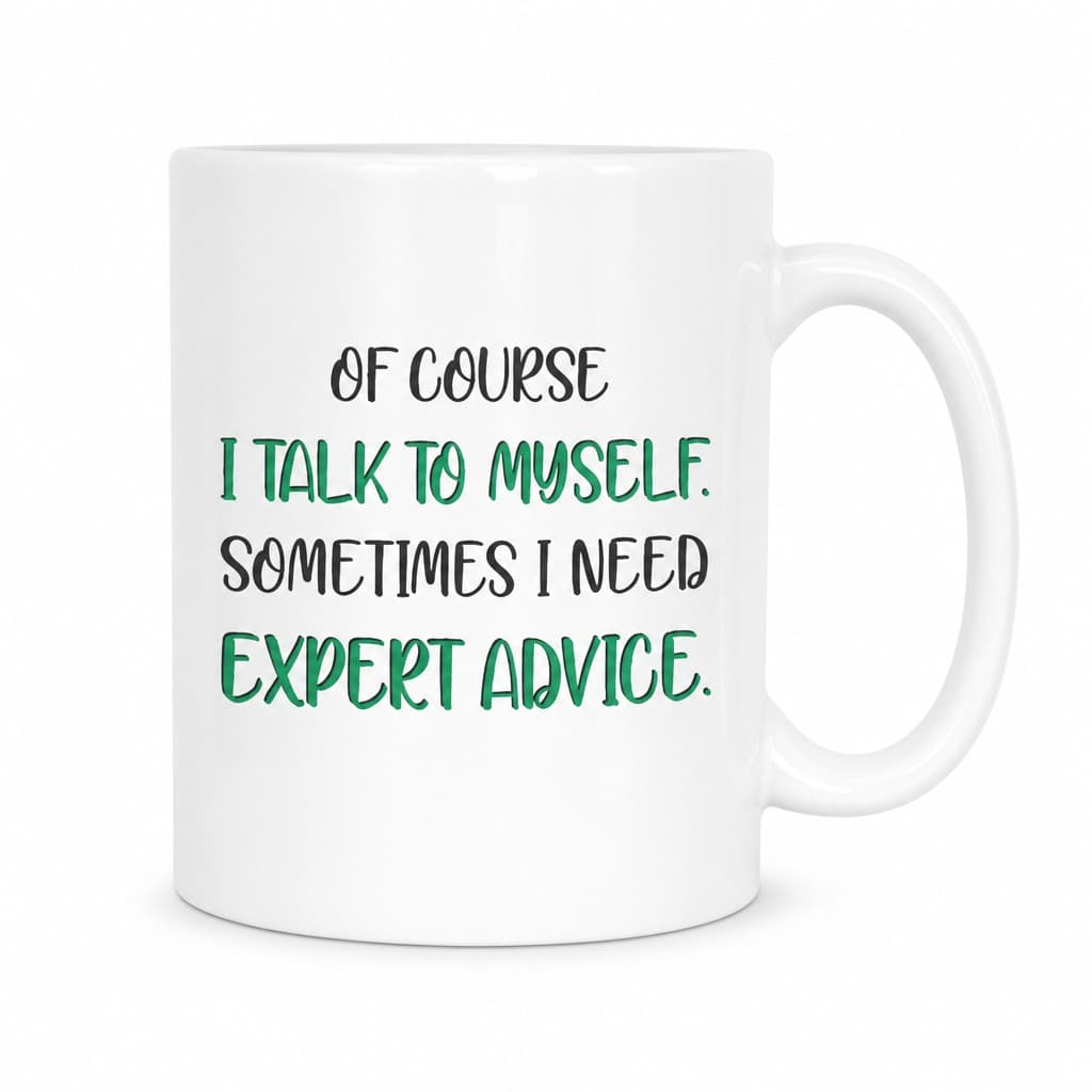 Morsomt krus Ekspertråd – OF COURSE I TALK TO MYSELF