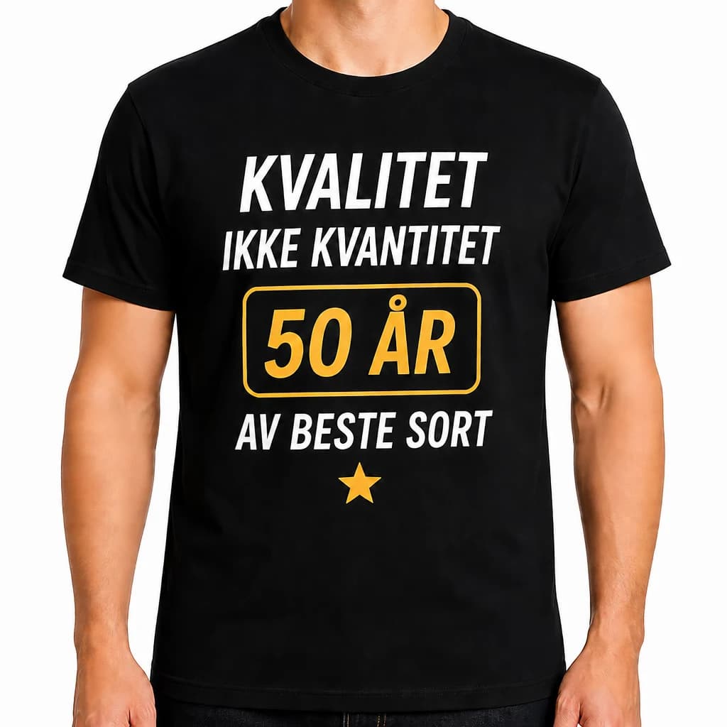 Svart t-skjorte til 50-årsdag med teksten «Kvalitet, ikke kvantitet» og «50 år» i gul ramme med stjerne