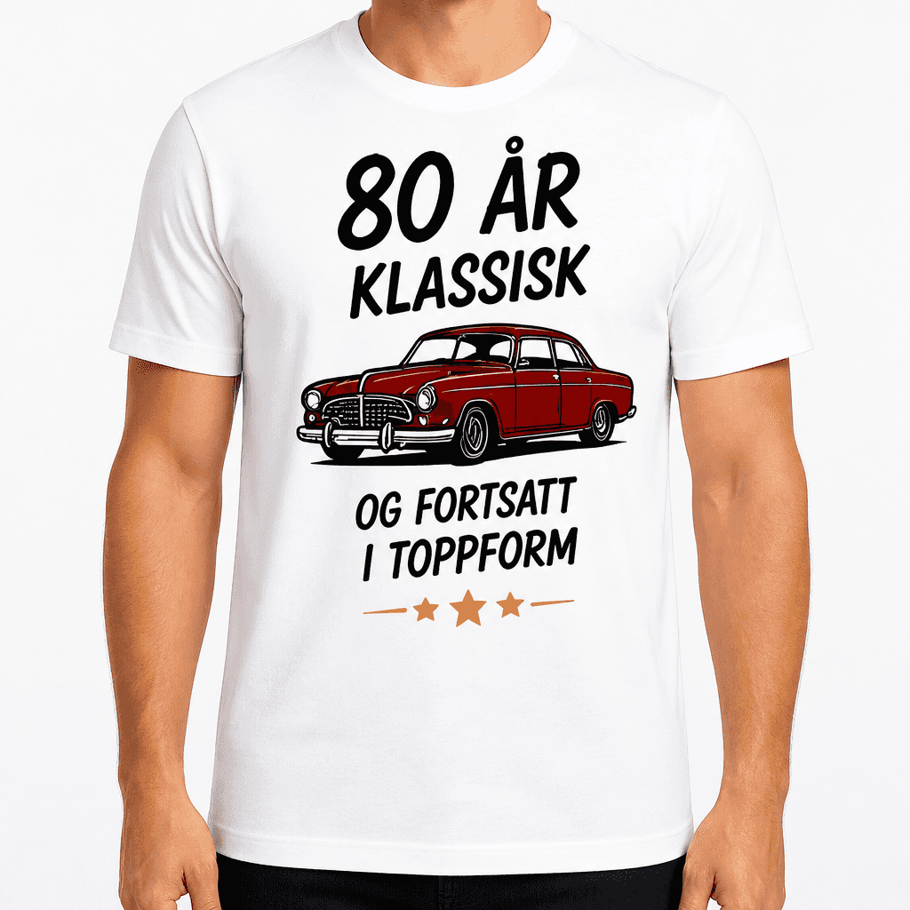 T-skjorte til 80-årsdag – 80 år klassisk og fortsatt i toppform