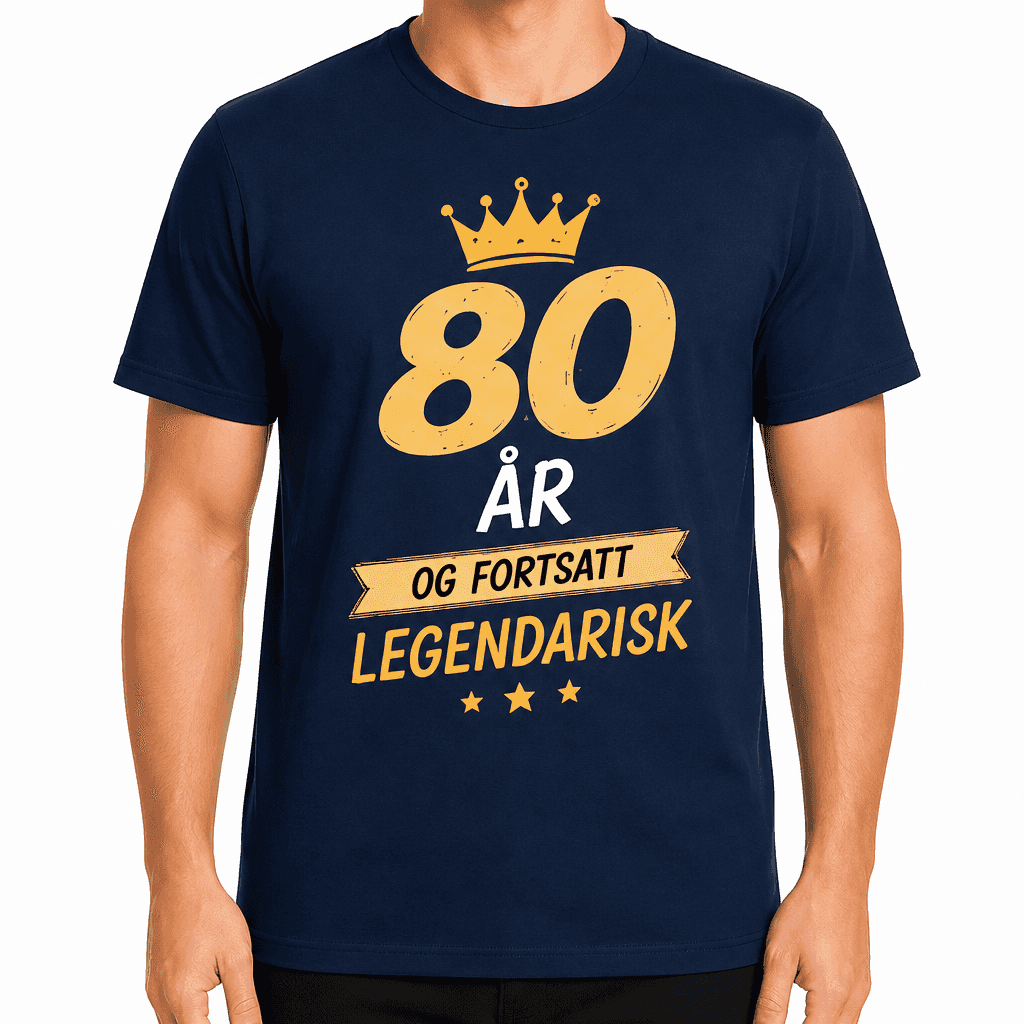 T-skjorte til 80-årsdag – 80 år og fortsatt legendarisk