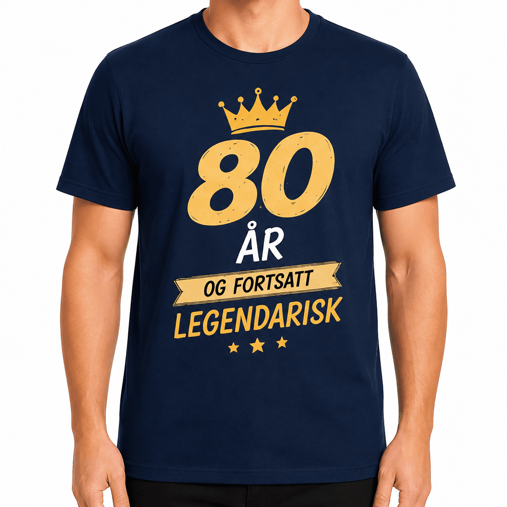 T-skjorte til 80-årsdag – 80 år og fortsatt legendarisk