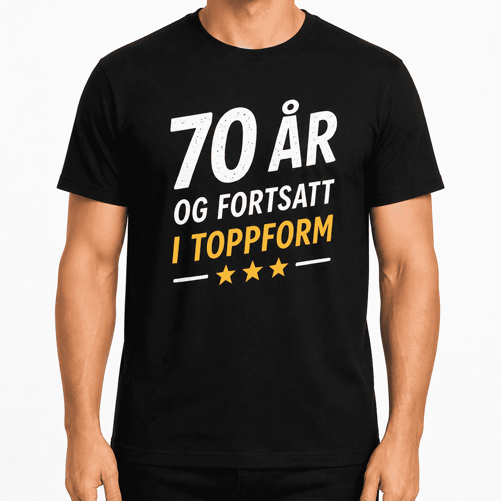 T-skjorte til 70-årsdag – 70 år og fortsatt i toppform