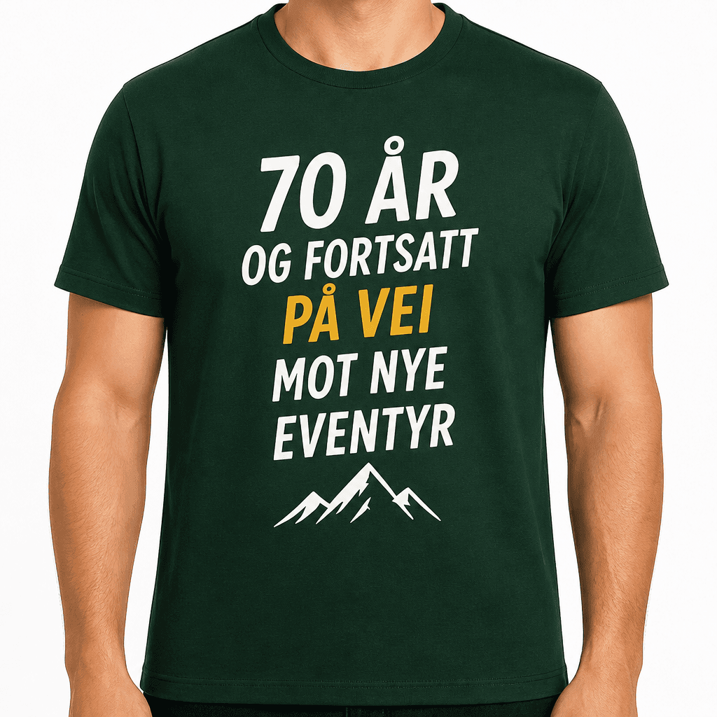 T-skjorte til 70-årsdag – 70 år og fortsatt på vei mot nye eventyr