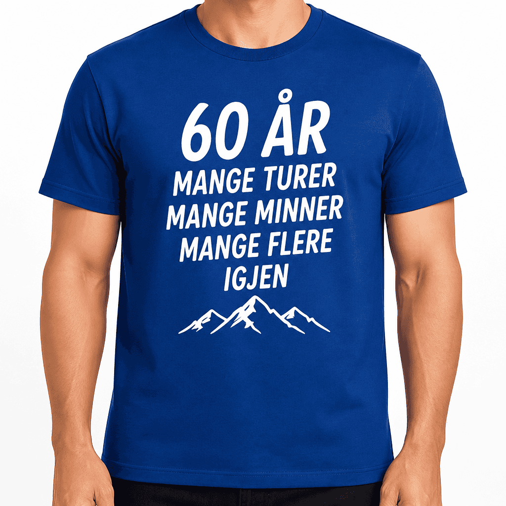 T-skjorte til 60-årsdag – 60 år mange turer mange minner mange flere igjen
