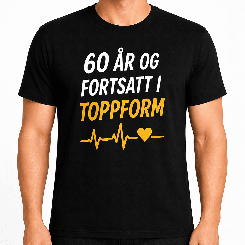 T-skjorte til 60-årsdag – 60 år og fortsatt i toppform