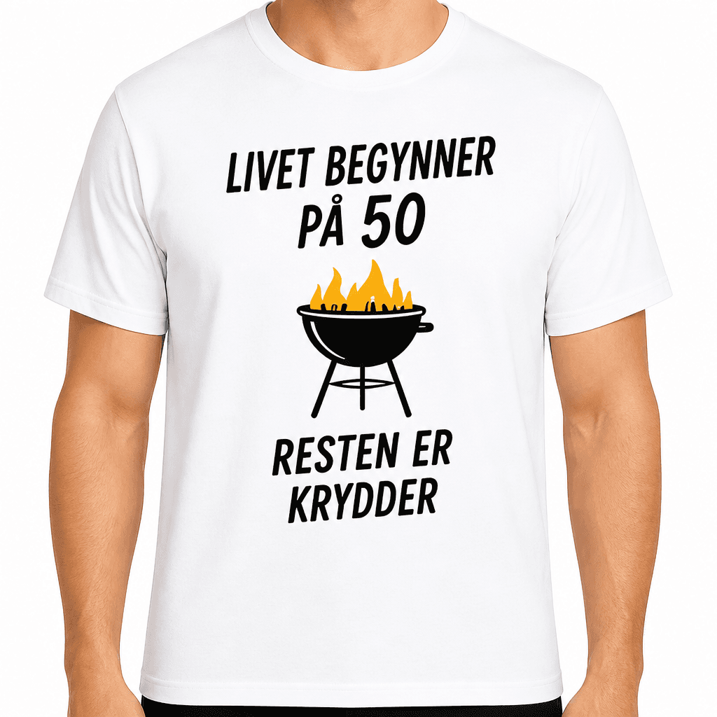 T-skjorte til 50-årsdag – Livet begynner på 50 resten er krydder