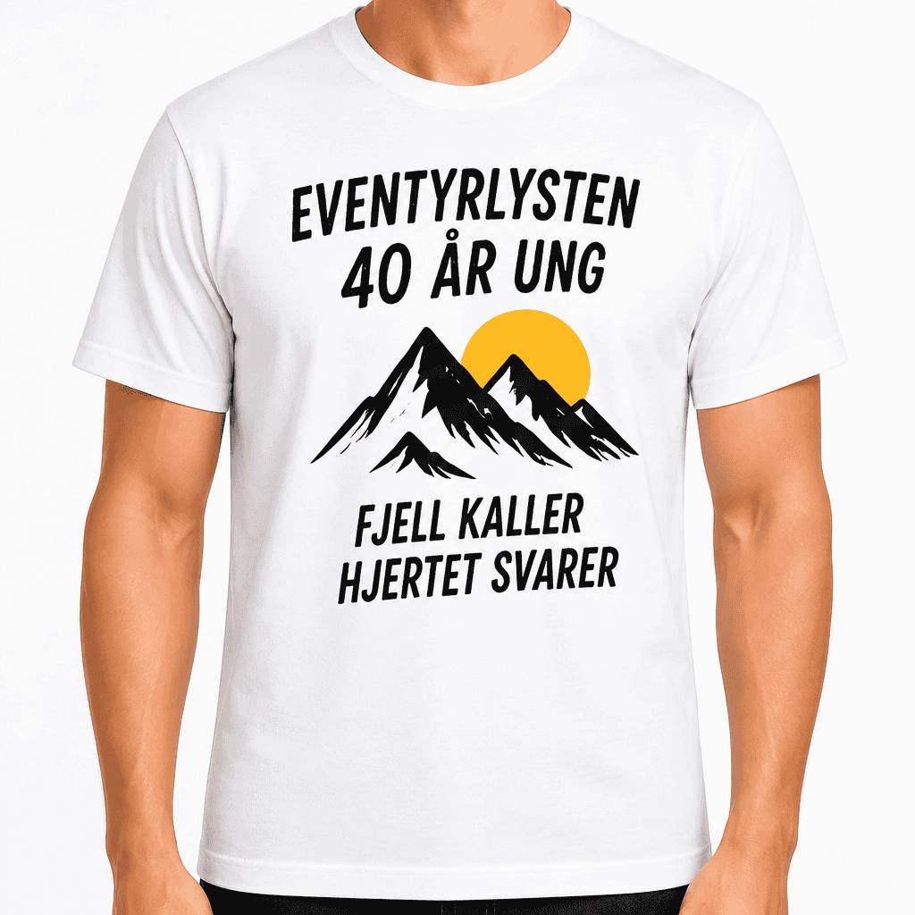 T-skjorte til 40-årsdag – Eventyrlysten 40 år ung fjell kaller hjertet svarer