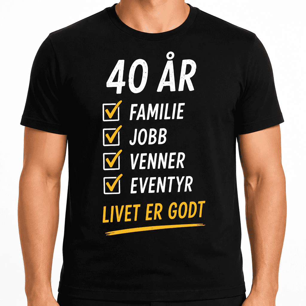 T-skjorte til 40-årsdag – 40 år familie jobb venner eventyr livet er godt