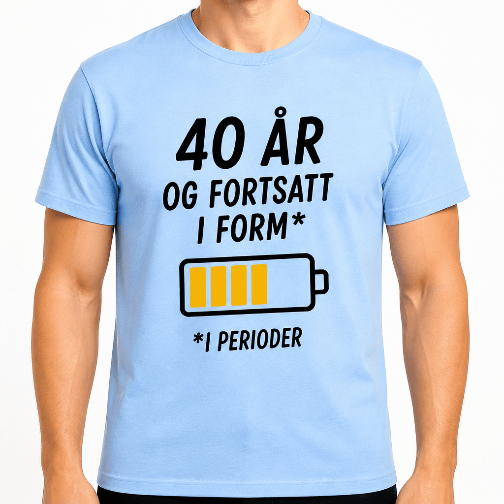 T-skjorte til 40-årsdag – 40 år og fortsatt i form* *i perioder