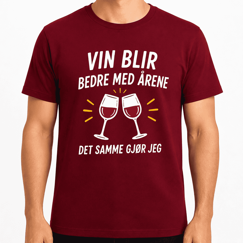 T-skjorte til 40-årsdag – Vin blir bedre med årene det samme gjør jeg