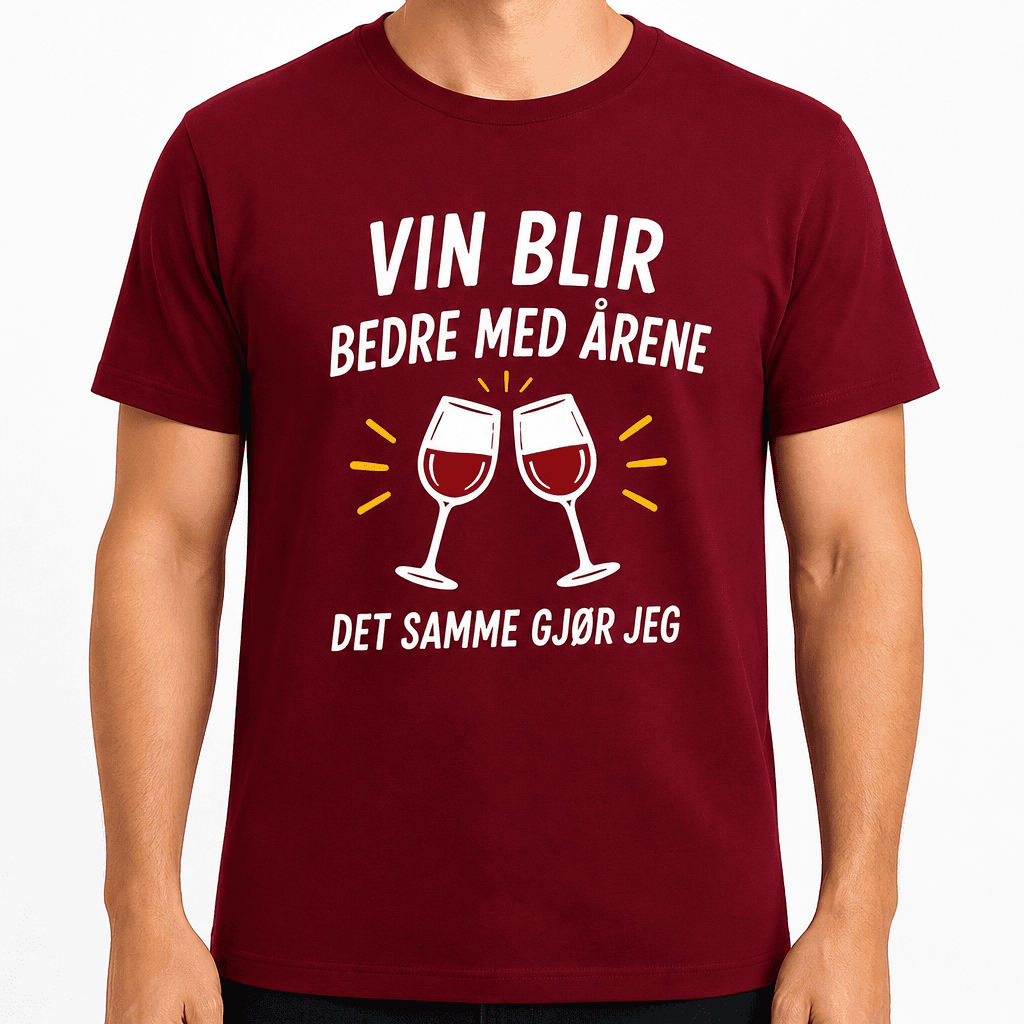 T-skjorte til 40-årsdag – Vin blir bedre med årene det samme gjør jeg