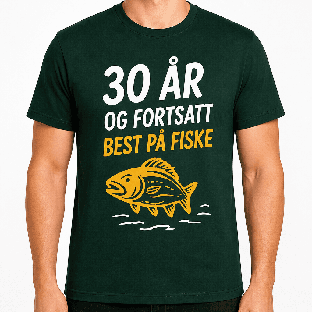 T-skjorte til 30-årsdag – 30 år og fortsatt best på fiske