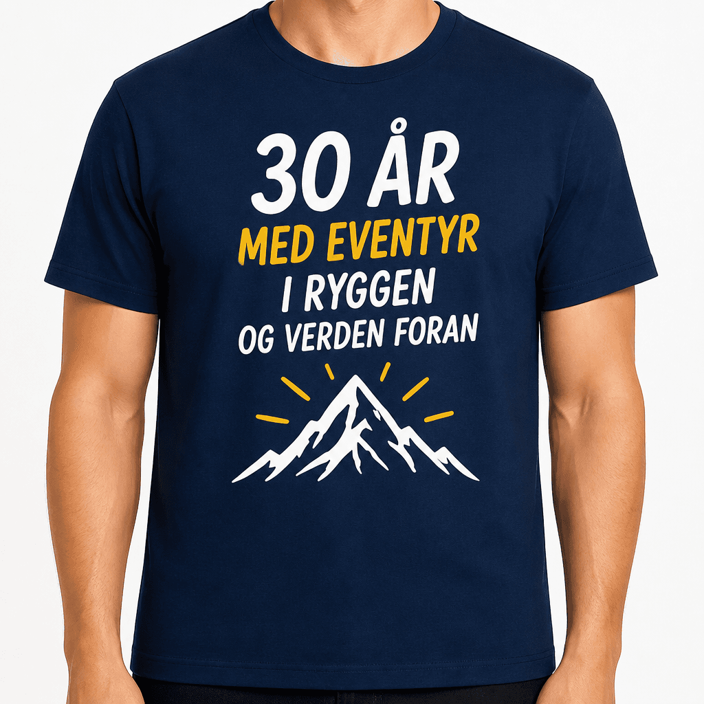 T-skjorte til 30-årsdag – 30 år med eventyr i ryggen og verden foran
