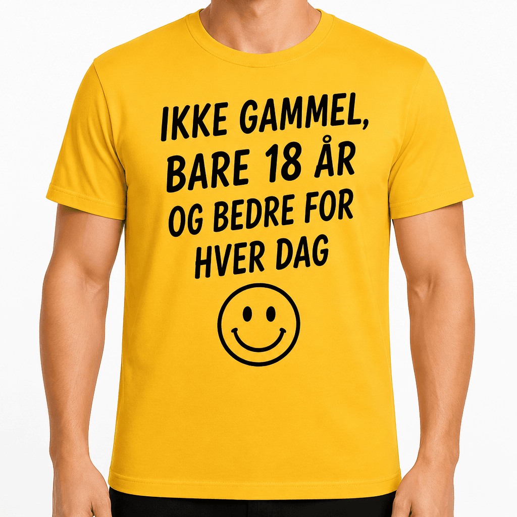 T-skjorte til 18-årsdag – Ikke gammel, bare 18 år og bedre for hver dag