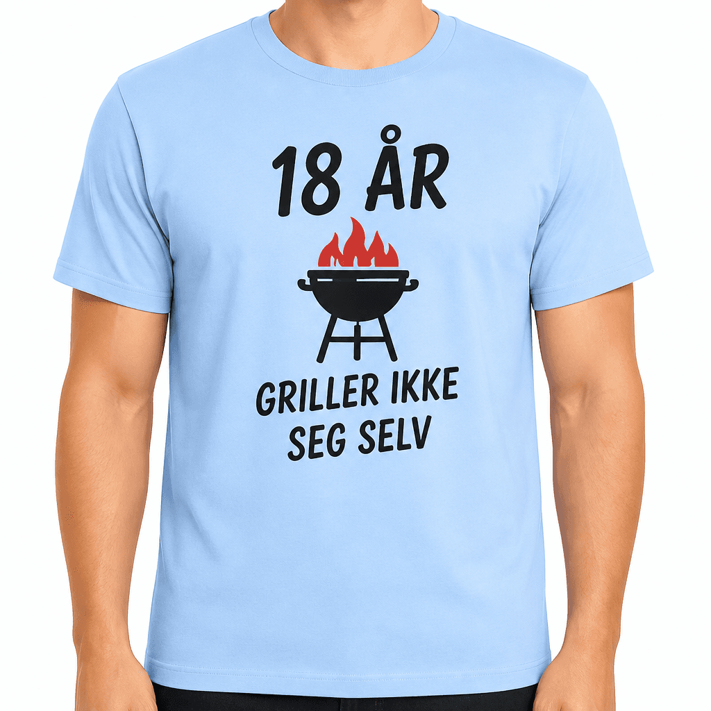 T-skjorte til 18-årsdag – 18 år griller ikke seg selv