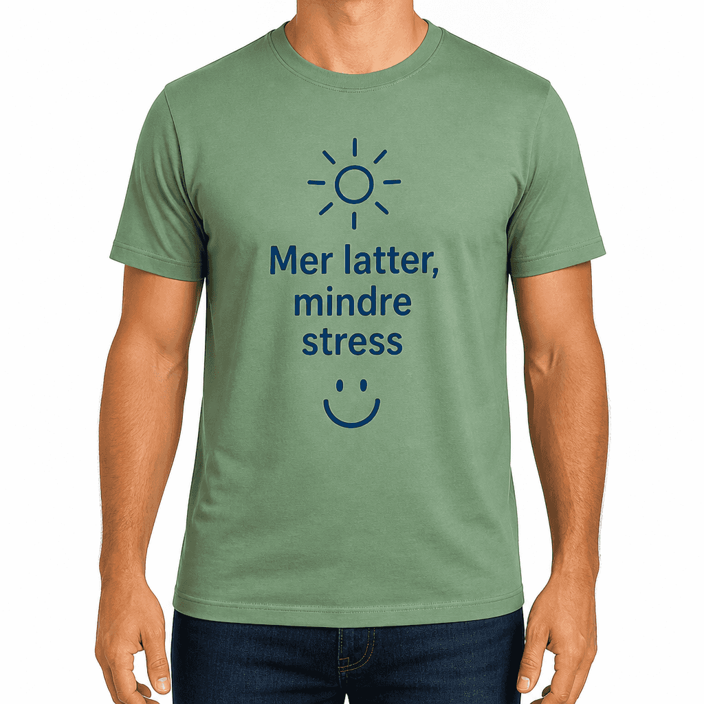 Kolleger T-skjorte â Mer latter, mindre stress