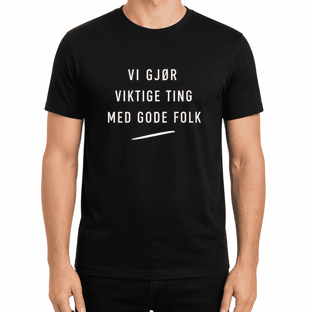 Kolleger T-skjorte â Vi gjĂžr viktige ting med gode folk