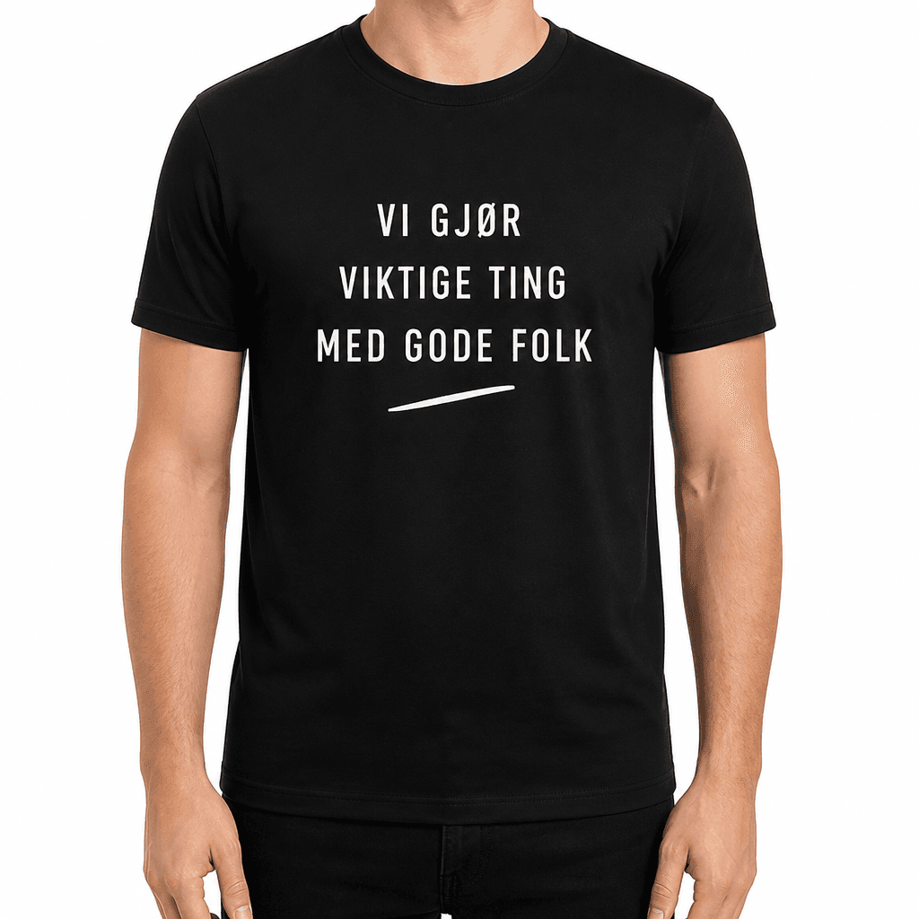 Kolleger T-skjorte – Vi gjør viktige ting med gode folk