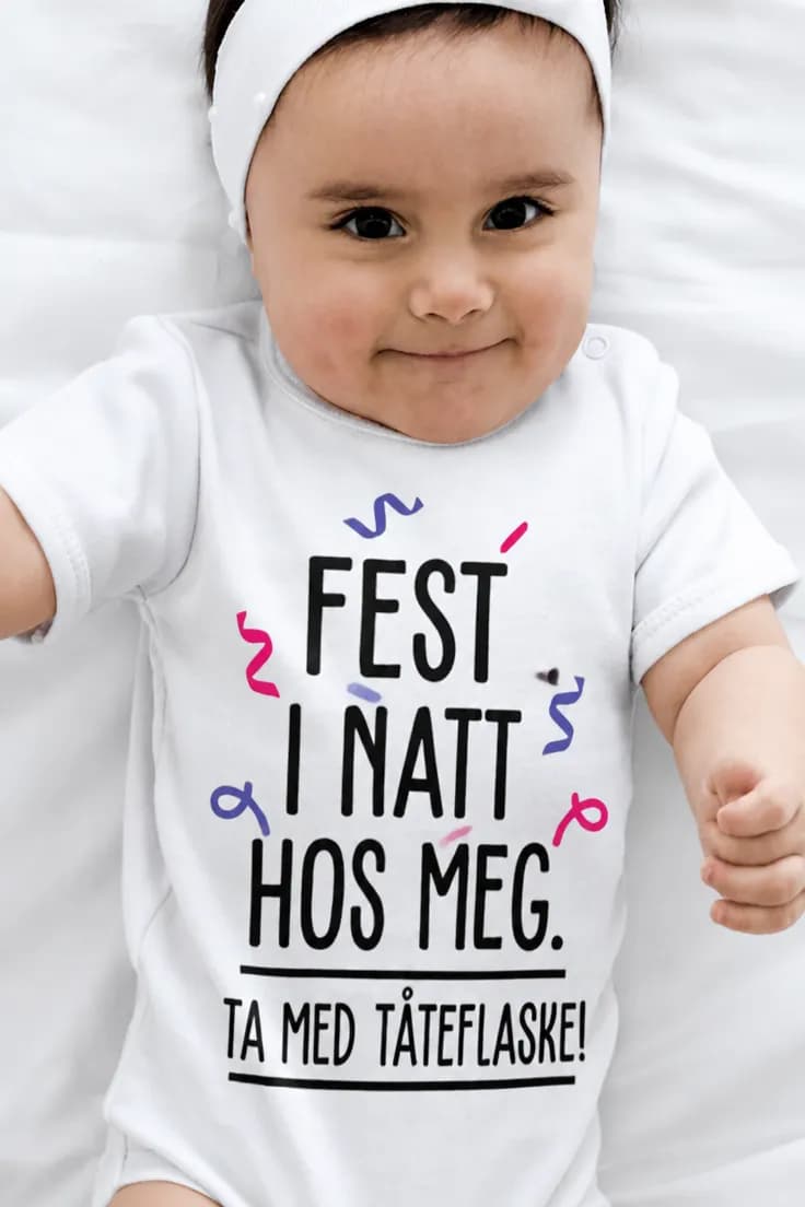 Baby-body Fest i natt – FEST I NATT HOS MEG.