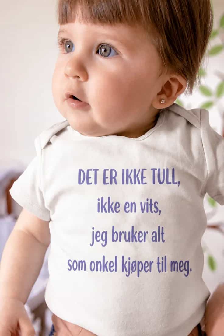 Baby-body Onkel kjøper klærne – DET ER IKKE TULL,
