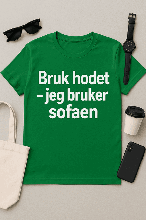 Bruk hodet – jeg bruker sofaen T-skjorte