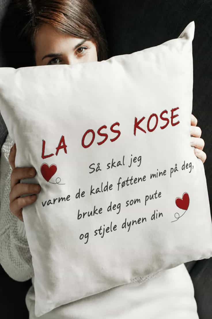 Dekorativ pute La oss kose – LA OSS KOSE
