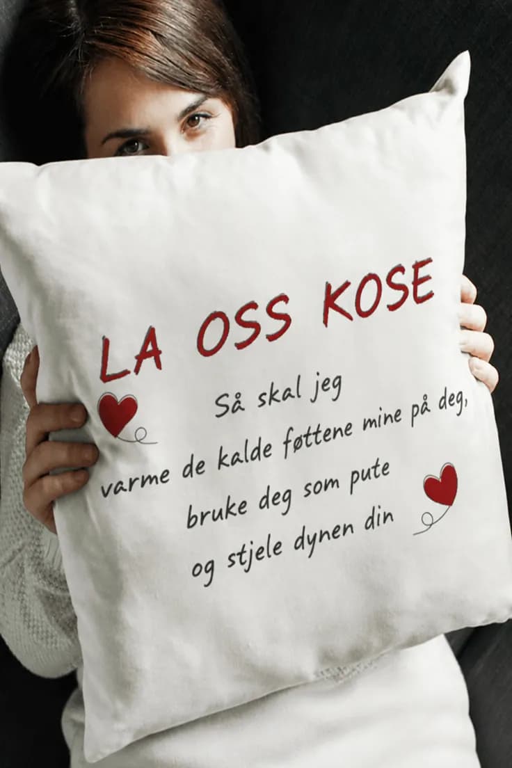 Dekorativ pute La oss kose – LA OSS KOSE