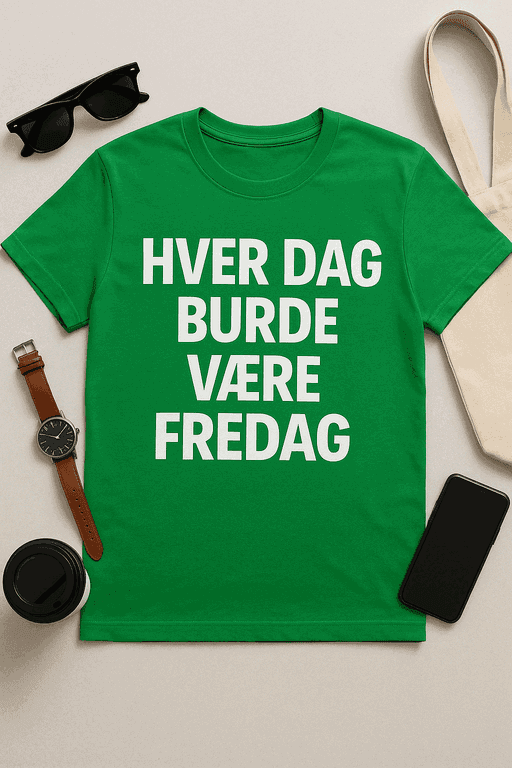 Hver dag burde være fredag T-skjorte