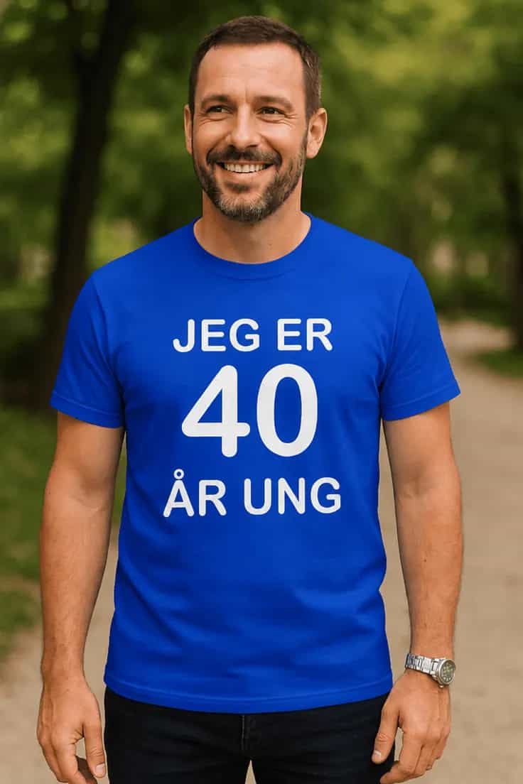 Morsom t-skjorte 40 år ung