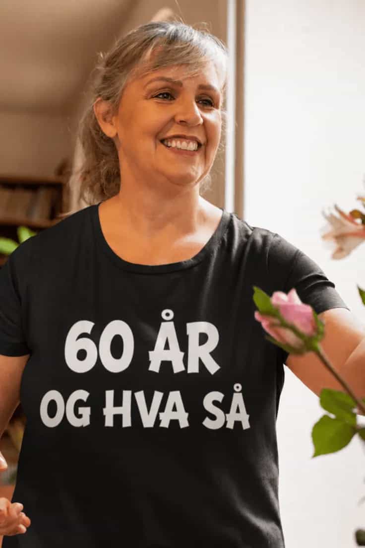 Morsom t-skjorte 60 år og hva så