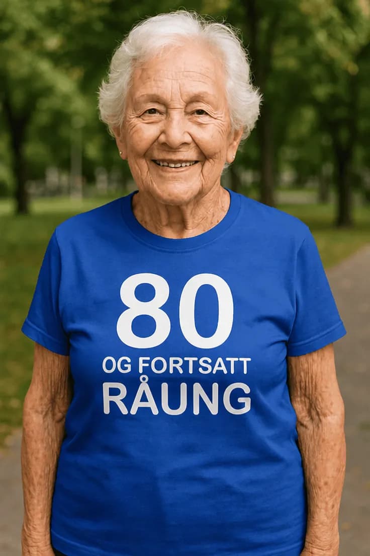 Morsom t-skjorte 80 og fortsatt ung – 80 OG F