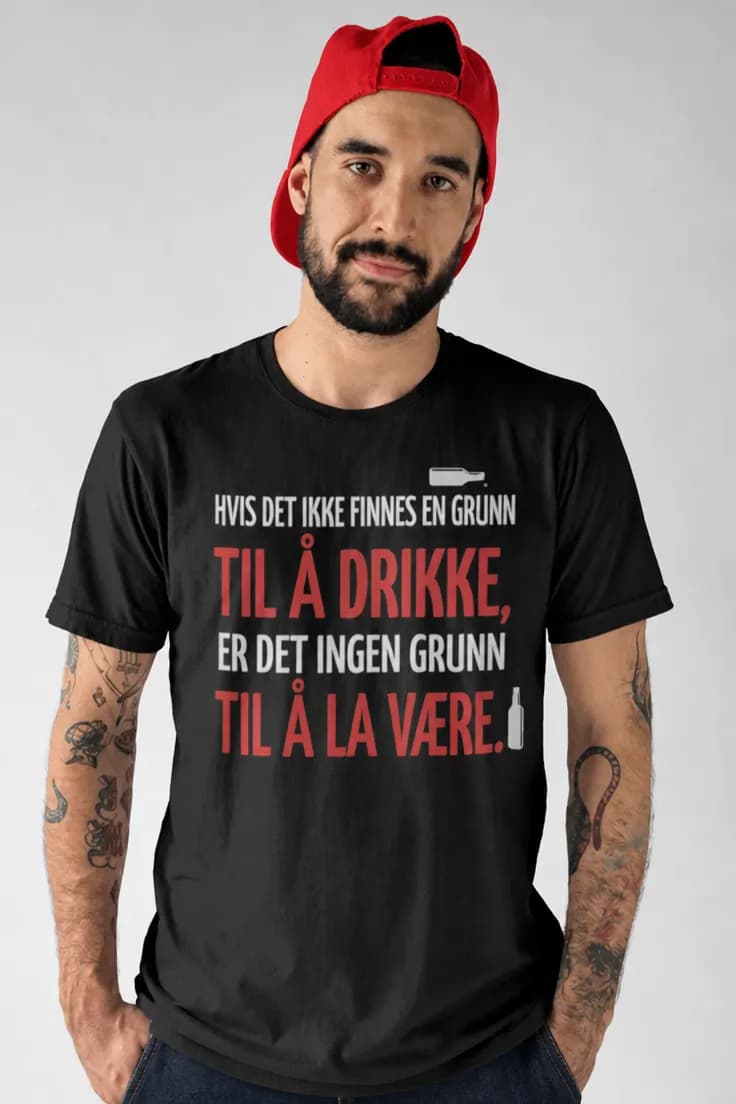 Morsom t-skjorte Alltid grunn til å drikke